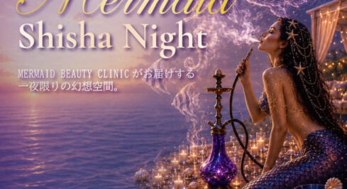 Mermaid Shisha Night — MERMAID BEAUTY CLINIC Grand Opening Party
